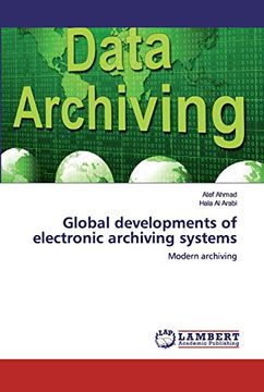 portada Global Developments of Electronic Archiving Systems: Modern Archiving (en Inglés)