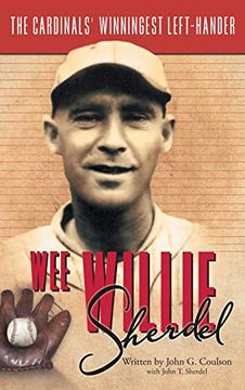 portada Wee Willie Sherdel: The Cardinals' Winningest Left-Hander (en Inglés)