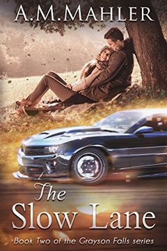 portada The Slow Lane: Book Two of the Grayson Falls Series