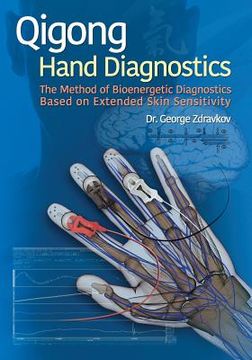 portada Qigong Hand Diagnostics: The Method of Bioenergetic Diagnostics Based on Extended Skin Sensitivity (en Inglés)