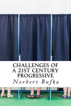 portada Challenges of a 21st Century Progressive (en Inglés)