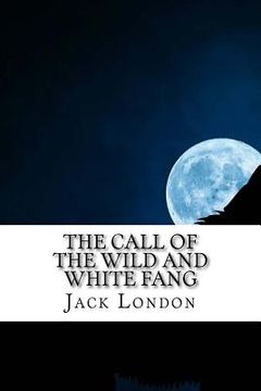 portada The Call of the Wild and White Fang: Jack London Combo (en Inglés)