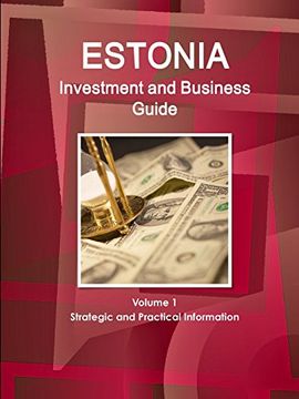 portada Estonia Investment and Business Guide Volume 1 Strategic and Practical Information (World Business and Investment Library)