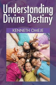 portada Understanding Divine Destiny (en Inglés)