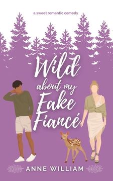 portada Wild About My Fake Fiancé: A Sweet Friends-To-Lovers Romantic Comedy: Wild About You Series