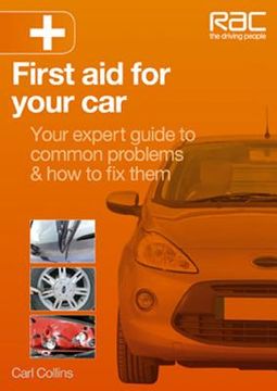 portada First Aid for Your Car: Your Expert Guide to Common Problems & How to Fix Them (en Inglés)