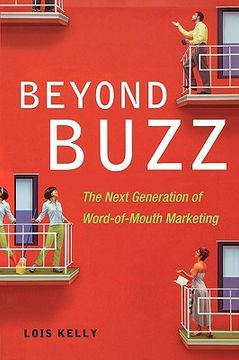 portada beyond buzz: the next generation of word-of-mouth marketing (in English)