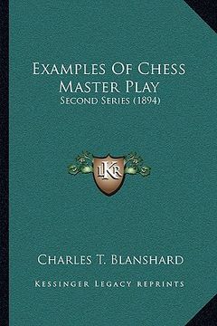 portada examples of chess master play: second series (1894) (en Inglés)