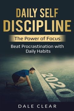 portada Daily Self-Discipline: The Power of Focus - Beat Procrastination with Daily Habits (en Inglés)