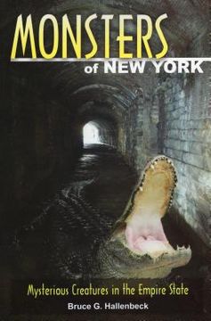 portada Monsters of New York: Mysterious Creatures in the Empire State (en Inglés)
