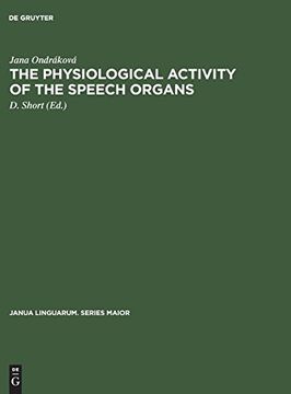 portada The Physiological Activity of the Speech Organs (Janua Linguarum. Series Maior) (en Inglés)
