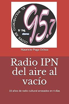 portada Radio ipn del Aire al Vacío: 33 Años de Radio Cultural Arrasados en 4 Días