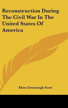 portada reconstruction during the civil war in the united states of america (en Inglés)