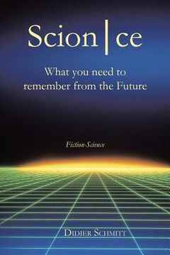 portada ScionCe: What You Need to Remember from the Future (en Inglés)