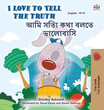 portada I Love to Tell the Truth (English Bengali Bilingual Children's Book) (en Bengalí)