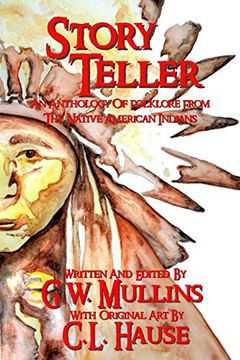 portada Story Teller an Anthology of Folklore From the Native American Indians (en Inglés)