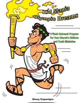 portada Kid Mania Olympic Dreams: Children's Ministry Outreach Program