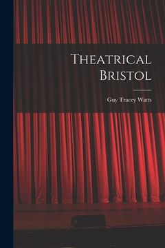 portada Theatrical Bristol (en Inglés)