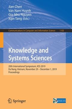 portada Knowledge and Systems Sciences: 20th International Symposium, Kss 2019, Da Nang, Vietnam, November 29 - December 1, 2019, Proceedings (en Inglés)
