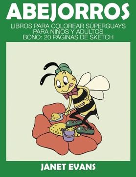 portada Abejorros: Libros Para Colorear Superguays Para Ninos y Adultos (Bono: 20 Paginas de Sketch)
