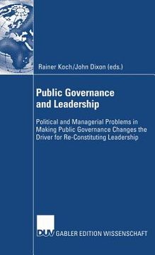 portada public governance and leadership: political and managerial problems in making public governance changes the driver for re-constituting leadership (in English)