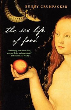 portada The sex Life of Food: When Body and Soul Meet to eat (in English)