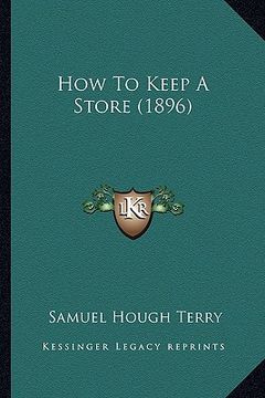 portada how to keep a store (1896) (in English)