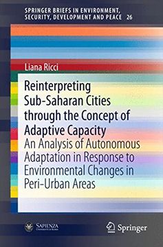 portada Reinterpreting Sub-Saharan Cities Through the Concept of Adaptive Capacity: An Analysis of Autonomous Adaptation in Response to Environmental Changes. Environment, Security, Development and Peace) (in English)