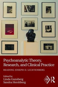 portada Psychoanalytic Theory, Research, and Clinical Practice: Reading Joseph D. Lichtenberg (in English)