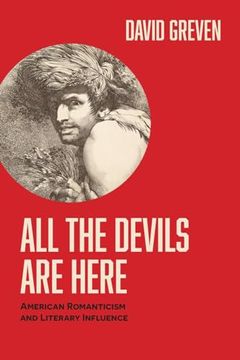 portada All the Devils are Here: American Romanticism and Literary Influence