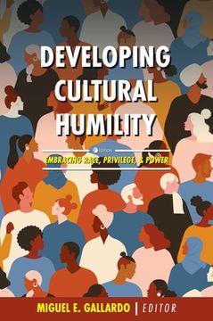 portada Developing Cultural Humility: Embracing Race, Privilege, and Power (en Inglés)