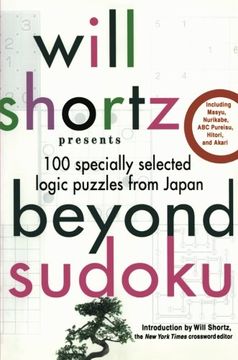 portada Will Shortz Presents Beyond Sudoku: 100 Specially Selected Logic Puzzles From Japan (en Inglés)