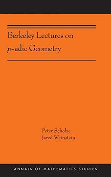 portada Berkeley Lectures on P-Adic Geometry: (Ams-207) (Annals of Mathematics Studies) (en Inglés)