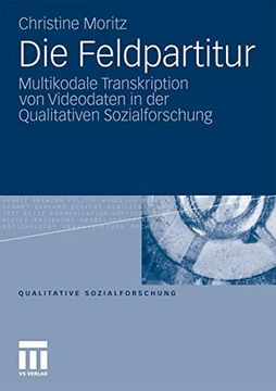 portada Die Feldpartitur: Multikodale Transkription von Videodaten in der Qualitativen Sozialforschung (en Alemán)