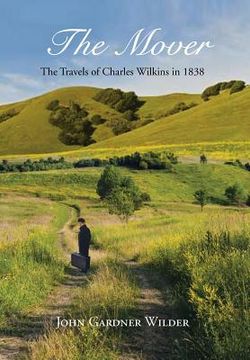 portada The Mover: The Travels of Charles Wilkins in 1838 (en Inglés)