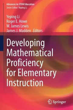 portada Developing Mathematical Proficiency for Elementary Instruction (en Inglés)