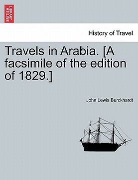 portada travels in arabia. [a facsimile of the edition of 1829.] (in English)