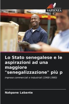 portada Lo Stato senegalese e le aspirazioni ad una maggiore "senegalizzazione" più p (en Italiano)