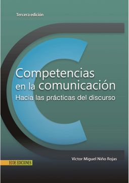 portada Competencias en la Comunicación: Hacia la Práctica del Discurso