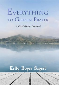 portada Everything to god in Prayer: A Writer's Weekly Devotional