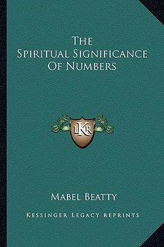 portada the spiritual significance of numbers (en Inglés)