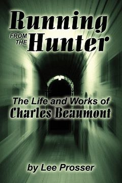 portada running from the hunter: the life and works of charles beaumont (en Inglés)