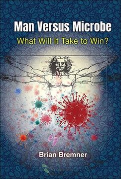 portada Man Versus Microbe: What Will It Take to Win? (in English)