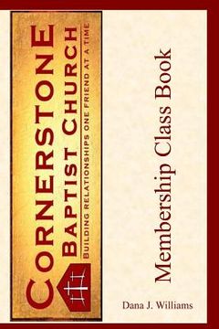 portada Cornerstone Baptist Church: Membership Class Book (en Inglés)