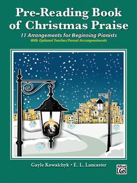 portada Pre-Reading Book of Christmas Praise: 11 Arrangements for Beginning Pianists