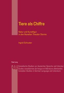 portada Tiere ALS Chiffre: Natur Und Kunstfigur in Den Novellen Theodor Storms (in German)