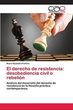 portada El Derecho de Resistencia: Desobediencia Civil o Rebelión (in Spanish)