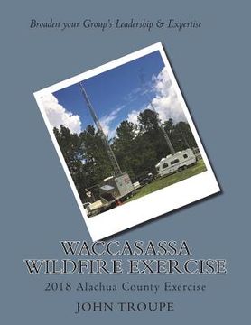 portada Waccasassa Wildfire Exercise: 2018 Alachua County Exercise (en Inglés)