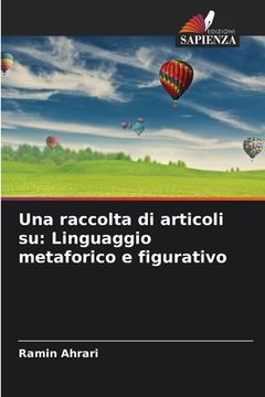 portada Una raccolta di articoli su: Linguaggio metaforico e figurativo (en Italiano)