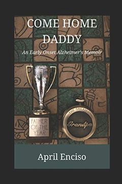 portada Come Home, Daddy: An Early-Onset Alzheimer’S Memoir (1) (en Inglés)